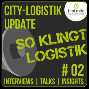 Read more about the article CITY-LOGISTIK UPDATE #2