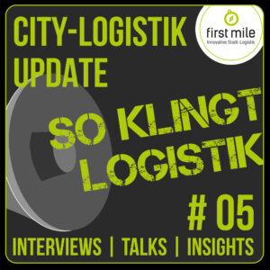 Read more about the article CITY-LOGISTIK UPDATE #5