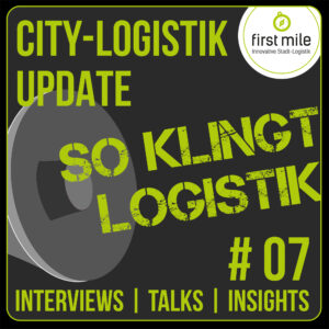 Read more about the article CITY-LOGISTIK UPDATE #7